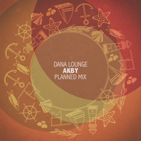 Dana Lounge - Akby (Planned Mix)