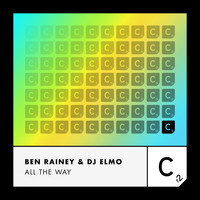 Ben Rainey, DJ Elmo - All the Way