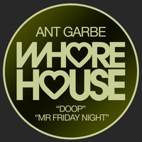 Ant Garbe - Mr Friday Night / Doop