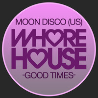 Moon Disco (Us) - Good Times