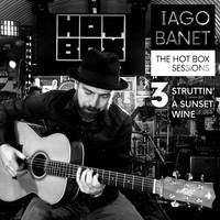 Iago Banet - Struttin' - Sunst and Wine (Live)