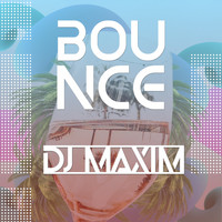 DJ Maxim - Bounce