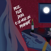 Pele - O Sa Mor Un Prapadit