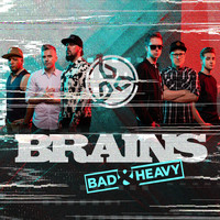 Brains - Bad & Heavy