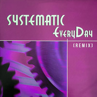 Systematic - Everyday (Remix)