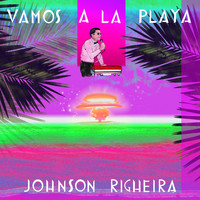 Johnson Righeira - Vamos a la Playa (40th Anniversary)