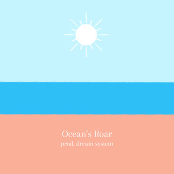 Dream System - Ocean's Roar