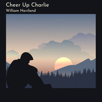 William Haviland - Cheer up Charlie (Piano Version)