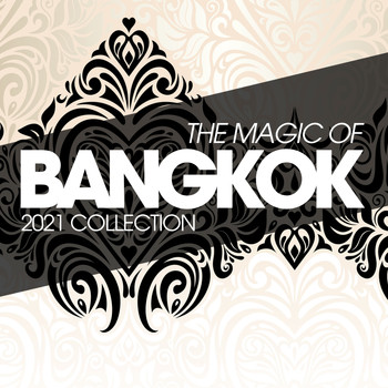 Various Artists - The Magic of Bangkok 2021 Collection