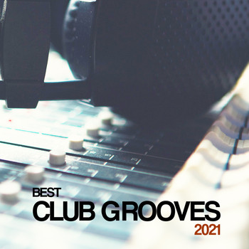Various Artists - Best Club Grooves 2021