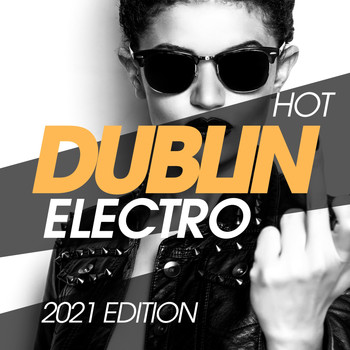 Various Artists - Hot Dublin Electro 2021 Edition