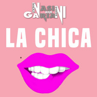 Nasini & Gariani - La Chica (Extended Version)