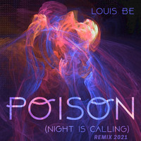 Louis Be - Poison (Night Is Calling) (Remix 2021)