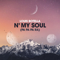 Louis Botella - N' My Soul (Pa-Pa-Pa-Ra)