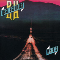 Restless Heart - Wheels