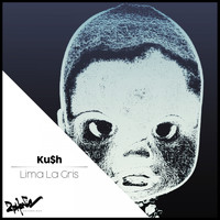 Ku$h - Lima La Gris