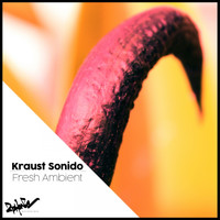 Kraust Sonido - Fresh Ambient