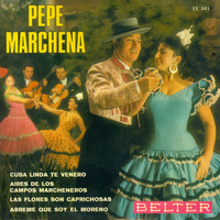 Pepe Marchena - Cuba Linda Te Venero (Ep)