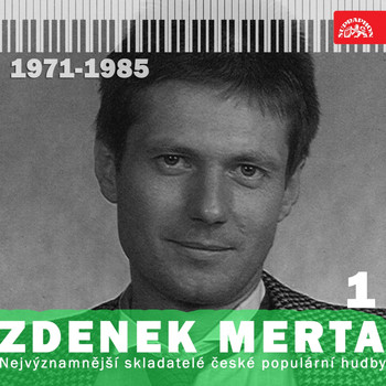 Various Artists - Nejvýznamnější skladatelé české populární hudby Zdenek Merta 1 (1971-1985)