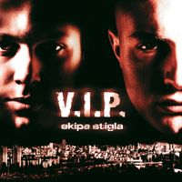 V.I.P. - Ekipa stigla (Explicit)