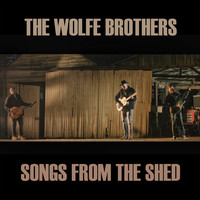 The Wolfe Brothers - Songs from the Shed (Live in Australia, 2018)