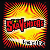 The Ska Vendors - Feelin' Fine