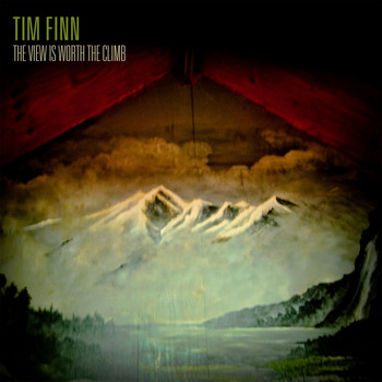 Tim Finn - The View Is Worth the Climb