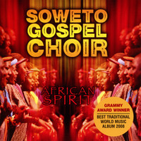 Soweto Gospel Choir - African Spirit