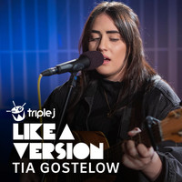 Tia Gostelow - We Are the People (triple j Like a Version) (Explicit)