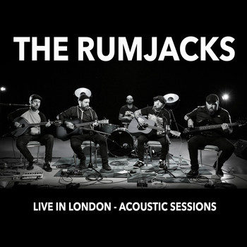 The Rumjacks - Live in London - Acoustic Sessions (Explicit)