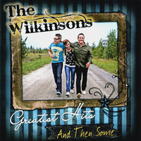 The Wilkinsons - Greatest Hits ... And Then Some