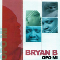 Bryan B - Opo Mi
