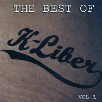 K-Liber - The Best Of, Vol. 1 (Explicit)