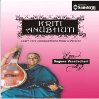 Smt. Suguna Varadachari - Kriti Anubhuti - Learn Rare Compositions From A Veteran