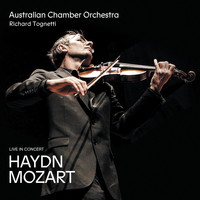 Australian Chamber Orchestra & Richard Tognetti - Haydn – Mozart