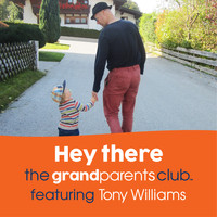 The Grandparents Club - Hey There (A Song to Make You Smile)