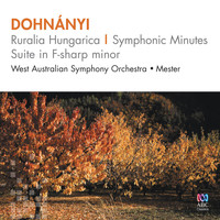West Australian Symphony Orchestra - Dohnányi: Ruralia Hungarica - Symphonic Minutes - Suite in F-Sharp Minor