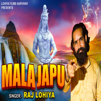 Raj Lohiya - Mala Japu