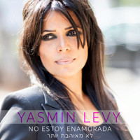 Yasmin Levy - No Estoy Enamorada
