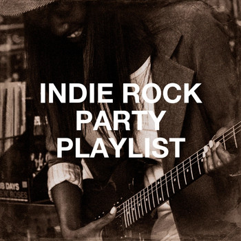 Indie Rock All-Stars, Alternative Indie Rock Bands, Alternative Rocks! - Indie Rock Party Playlist