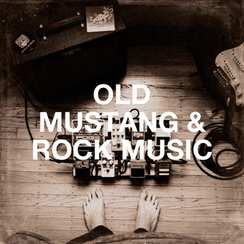 Various Artists - Old Mustang & Rock Music