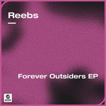 Reebs - Forever Outsiders EP