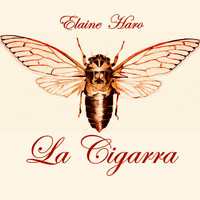 ELAINE HARO - La Cigarra