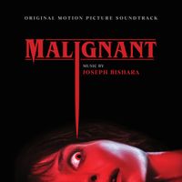 Joseph Bishara - Malignant (Original Motion Picture Soundtrack)