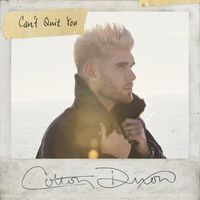 Colton Dixon - Can't Quit You (Single Version)