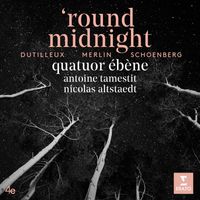 Quatuor Ébène - 'Round Midnight - Schönberg: Verklärte Nacht, Op. 4: I. Sehr langsam