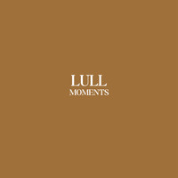 Lull - Moments