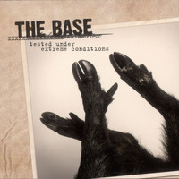 The Base - Tested Under Extreme Conditions