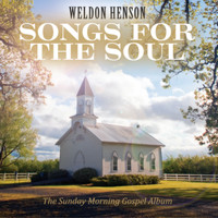 Weldon Henson - Songs for the Soul