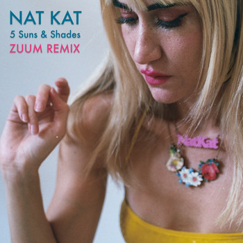 Nat Kat - 5 Suns & Shades (Zuum Remix)